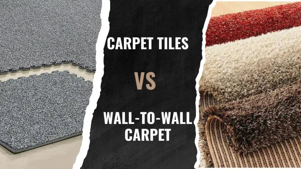 Carpet Tiles vs Wall-to-Wall Carpet