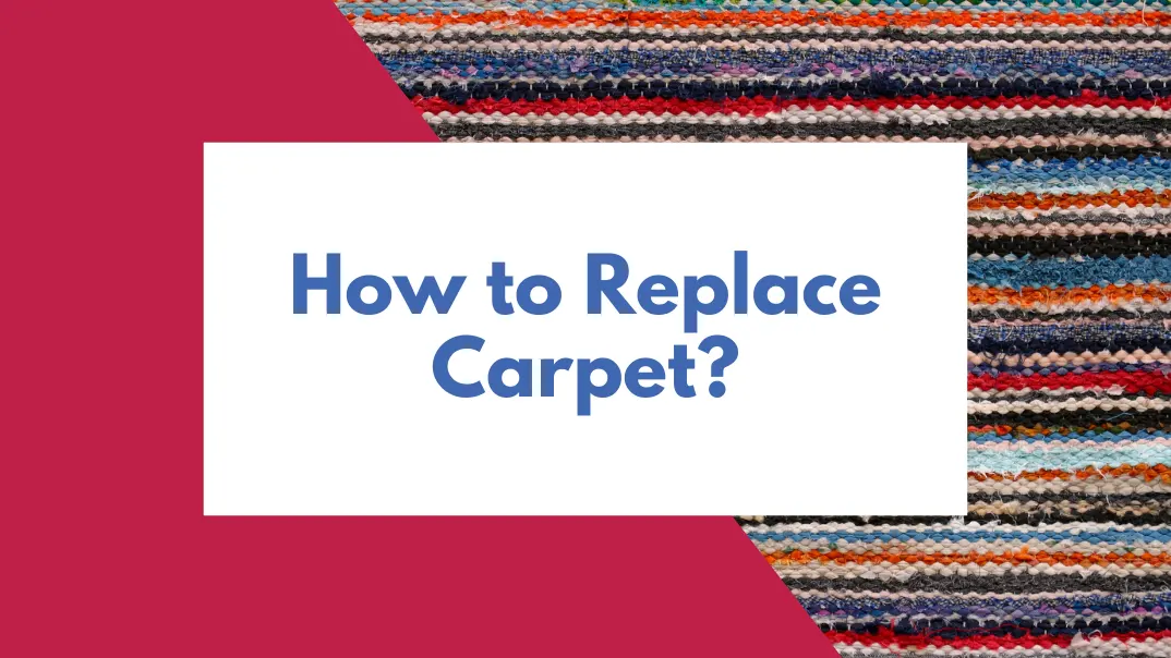 Replace Carpet