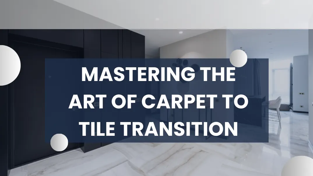 Carpet to Tile Transition